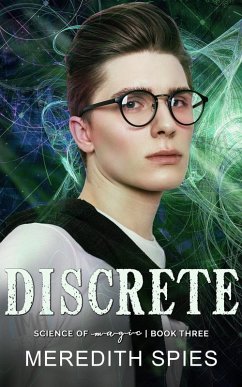 Discrete (Science of Magic book 3) (eBook, ePUB) - Spies, Meredith