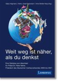 Weit weg ist näher, als du denkst Weit weg ist näher, als du denkst