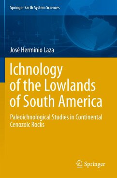 Ichnology of the Lowlands of South America - Laza, José Herminio