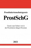 Prostituiertenschutzgesetz (ProstSchG)