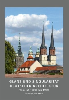 Glanz und Singularität deutscher Architektur - de la Riestra, Pablo