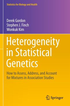 Heterogeneity in Statistical Genetics - Gordon, Derek;Finch, Stephen J.;Kim, Wonkuk