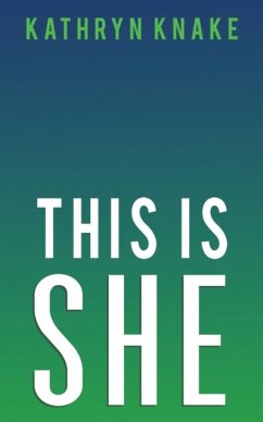 THIS IS SHE - KNAKE, KATHRYN