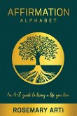 Affirmation Alphabet: An A-Z Guide to Living the Life You Love