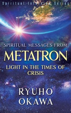 Spiritual Messages from Metatron - Light in the Times of Crisis - Okawa, Ryuho