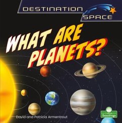 What Are Planets? - Armentrout, David; Armentrout, Patricia