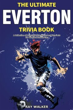 The Ultimate Everton Trivia Book - Walker, Ray