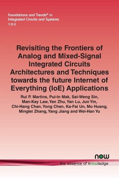 Revisiting the Frontiers of Analog and Mixed-Signal Integrated Circuits Architectures and Techniques towards the future Internet of Everything (IoE) Applications