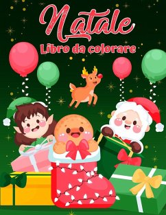 Libro da colorare natalizio per bambini piccoli e bambini: Disegni di Natale divertenti e semplici per bambini per bambini e bambini Pagine natalizie - Crawford, Beatrice