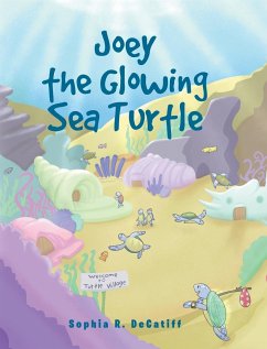 Joey the Glowing Sea Turtle - Decatiff, Sophia R.