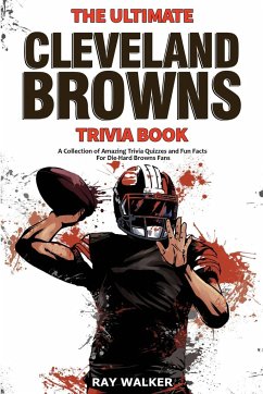 The Ultimate Cleveland Browns Trivia Book - Walker, Ray