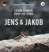 Jens und Jakob. Learn German. Enjoy the... - Bild 1