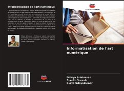 Informatisation de l'art numérique - Srinivasan, Dhivya;Suresh, Sherlin;Udayakumar, Surya