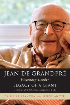 Jean de Grandpré: Legacy of a Giant - Stanton, Danielle; Anctil, Hervé