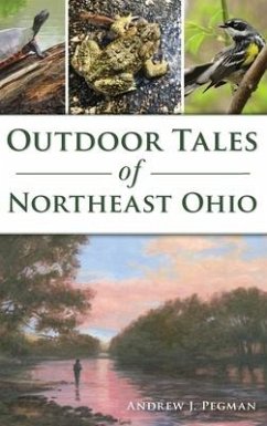 Outdoor Tales of Northeast Ohio - Pegman, Andrew J