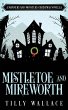 Mistletoe and Mireworth - Bild 1