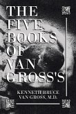 The Five Books of Van Gross's