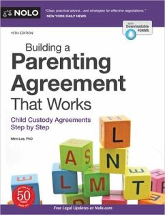 Building a Parenting Agreement That Works: Child Custody Agreements Step by Step - Lee, Mimi