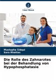 Die Rolle des Zahnarztes bei der Behandlung von Hypophosphatasie