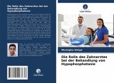 Die Rolle des Zahnarztes bei der Behandlung von Hypophosphatasie