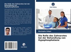 Die Rolle des Zahnarztes bei der Behandlung von Hypophosphatasie - Sidqui, Mustapha;Rhattas, Sara