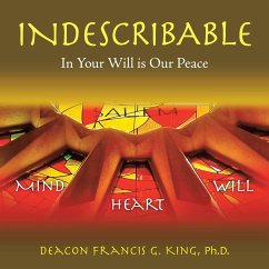 Indescribable - King Ph. D., Deacon Francis G.