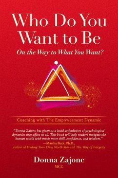 Who Do You Want to Be on the Way to What You Want? - Zajonc, Donna