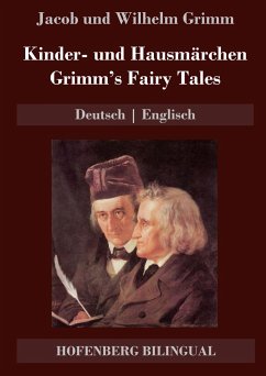 Kinder- und Hausmärchen / Grimm's Fairy Tales - Grimm, Jacob und Wilhelm