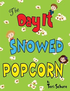 The Day It Snowed Popcorn - Schure, Teri