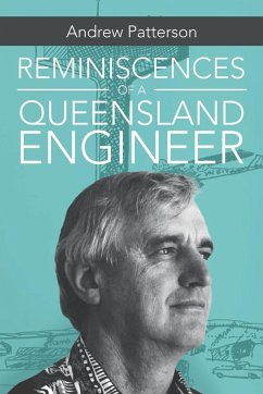 Reminiscences of a Queensland Engineer - Patterson, Andrew
