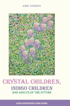 Crystal Children, Indigo Children and Adults of the Future - Tbd