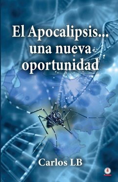 El Apocalipsis... una nueva oportunidad - Lb, Carlos