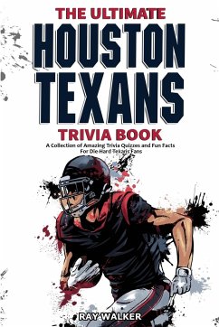 The Ultimate Houston Texans Trivia Book - Walker, Ray