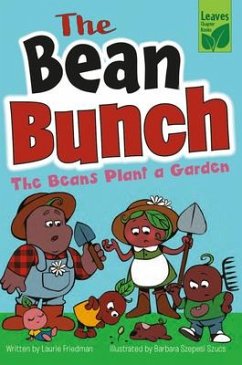 The Beans Plant a Garden - Friedman, Laurie