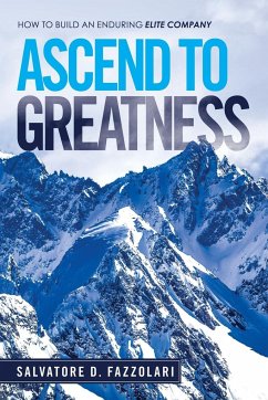 Ascend to Greatness - Fazzolari, Salvatore D.