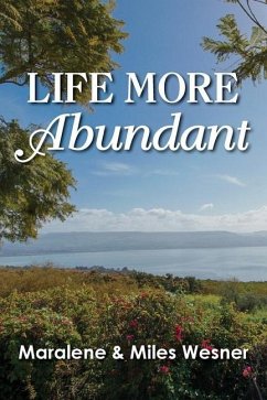 Life More Abundant - Wesner, Maralene; Wesner, Miles