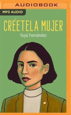 ¡Créetela, Mujer!: 11 Poderes Femeninos - Fernández, Yuyú