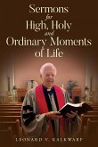 Sermons for High, Holy and Ordinary Moments of Life