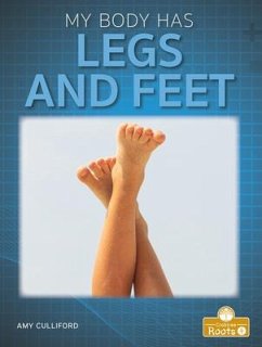 My Body Has Legs and Feet - Culliford, Amy