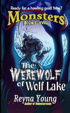 The Werewolf of Wolf Lake: Monsters: Book Eleven - Young, Reyna