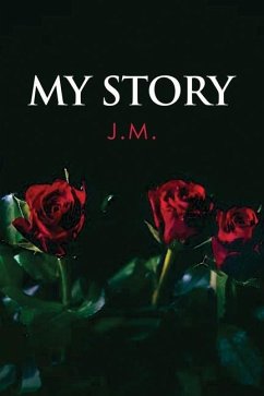 My Story - J. M.