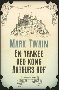 En yankee ved kong Arthurs hof - Twain, Mark