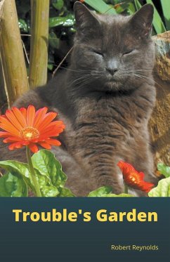 Trouble's Garden - Reynolds, Robert