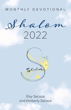 Shalom Monthly Devotional 2022 - Sacaza, Elsy; Sacaza, Kimberly