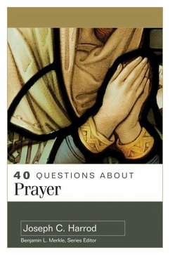 40 Questions about Prayer - Harrod, Joseph C