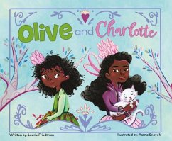 Olive and Charlotte - Friedman, Laurie