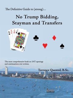 The Definitive Guide to (Strong)... No Trump Bidding, Stayman and Transfers - B. Sc