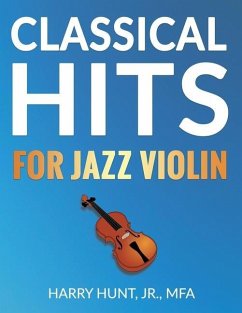 Classical Hits for Jazz Violin - Hunt, Harry