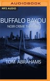 Buffalo Bayou: A Noir Crime Thriller