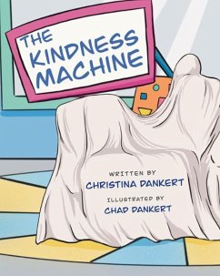 The Kindness Machine - Dankert, Christina